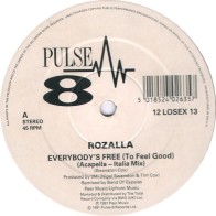 Rozalla ‎– Everybody's Free (To Feel Good) (PULSE-8 RECORDS)