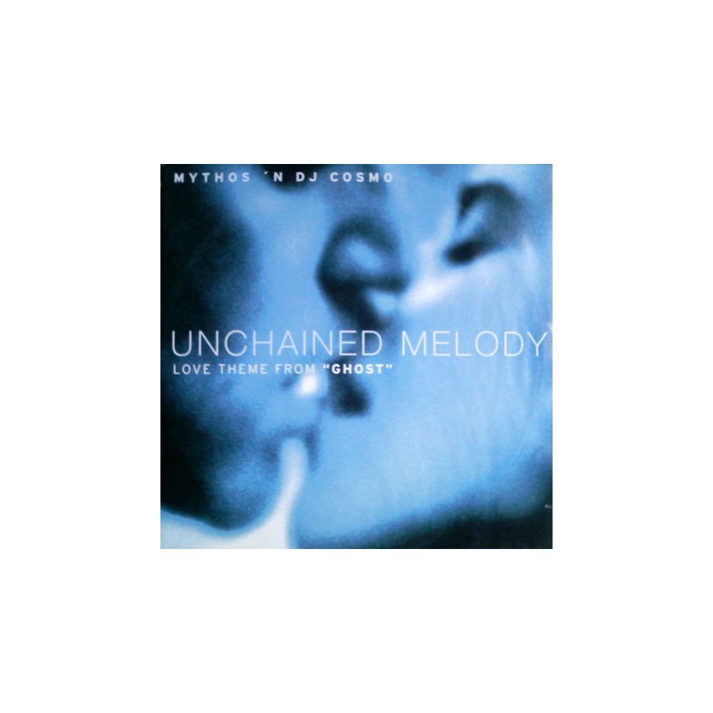 Mythos 'N DJ Cosmo ‎– Unchained Melody (Banda sonora de la película Ghost)