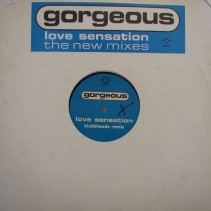 Gorgeous ‎– Love Sensation (Remixes)
