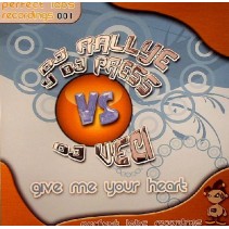 DJ Rallye y Dj Press Vs. DJ Veci ‎– Give Me Your Heart