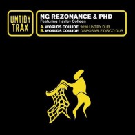 NG Rezonance & PHD Featuring Hayley Colleen ‎– Worlds Collide (Untidy Trax)