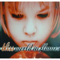 Bliss  - World In Flames