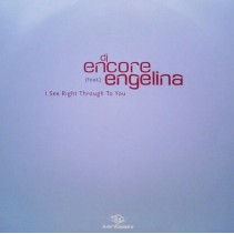 DJ Encore Featuring Engelina ‎– I See Right Through To You (Dj Tandu remix)