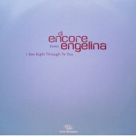 DJ Encore Featuring Engelina ‎– I See Right Through To You (Dj Tandu remix)