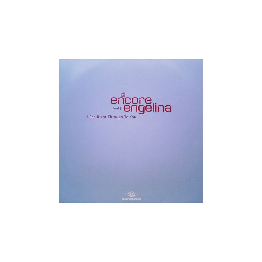 DJ Encore Featuring Engelina ‎– I See Right Through To You (Dj Tandu remix)