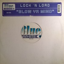 Lock N Load - Blow Ya Mind