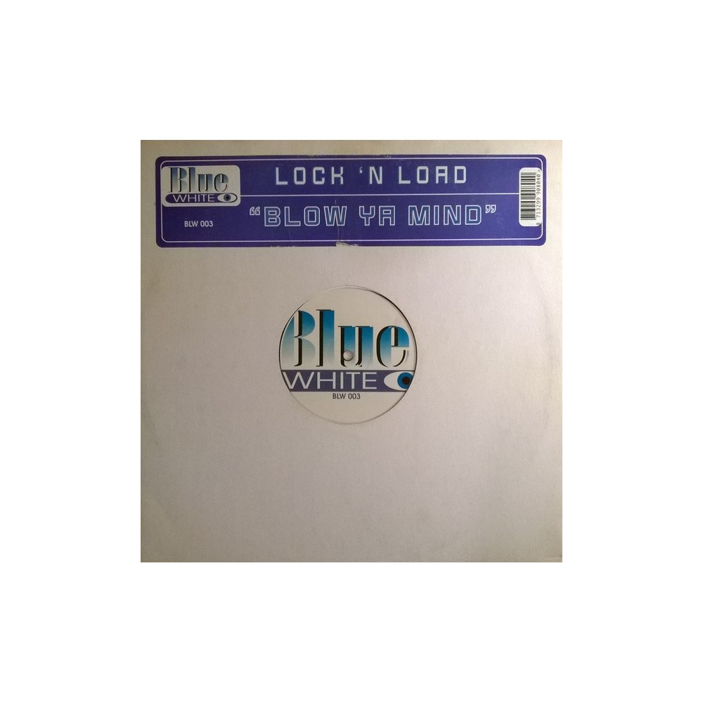 Lock N Load - Blow Ya Mind
