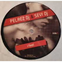 Pelaez DJ & Sevi DJ ‎– I Feel