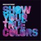 Brennan Heart ‎– Show Your True Colors