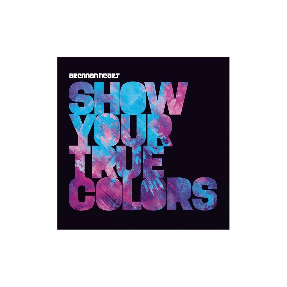 Brennan Heart ‎– Show Your True Colors