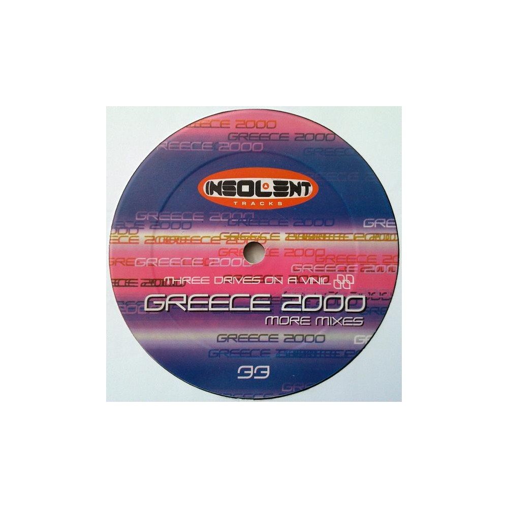 Three Drives On A Vinyl – Greece 2000 (Original + Remixes)