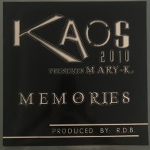 Kaos 2010 Present Mary-K - Memories