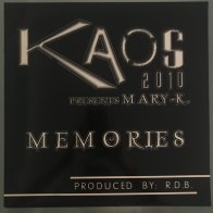 Kaos 2010 Present Mary-K - Memories