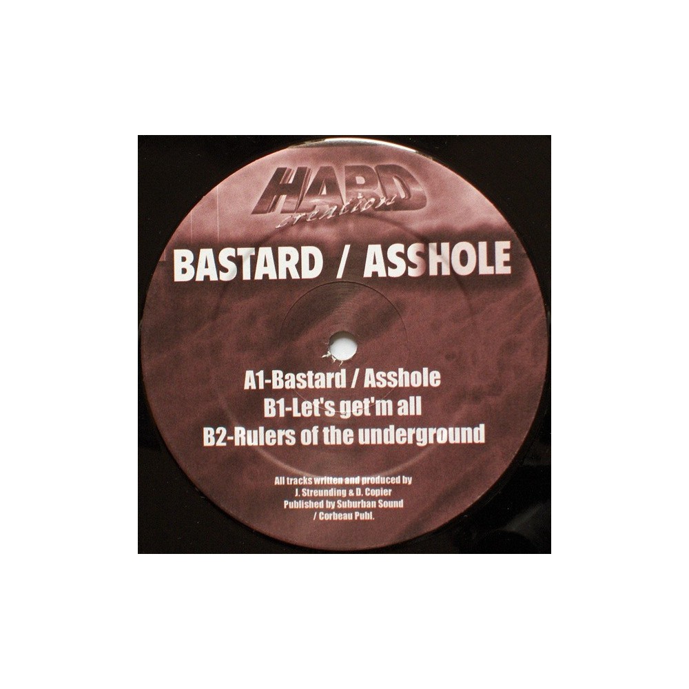 Hard Creation – Bastard / Asshole