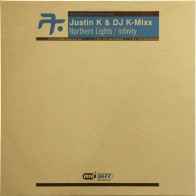 Justin K & DJ K-Mixx ‎– Northern Lights / Infinity