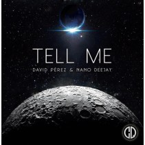 David Perez & Nano Deejay ‎– Tell Me