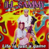 DJ Sammy Feat. Carisma ‎– Life Is Just A Game (MAX MUSIC)