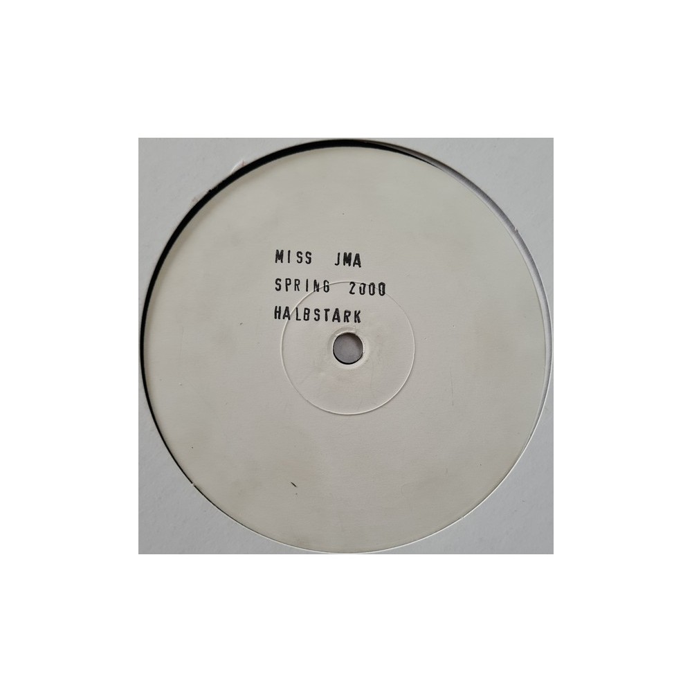 Miss JMA ‎– Spring 2000 / Halbstark