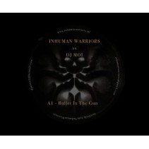 Inhuman Warriors Vs Dj Moi ‎– Bullet In The Gun / Play A Game