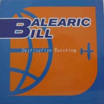 Balearic Bill – Destination Sunshine (COPIA NACIONAL)