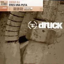 Diego DJ – Eres Una Puta (IMPORTACION)