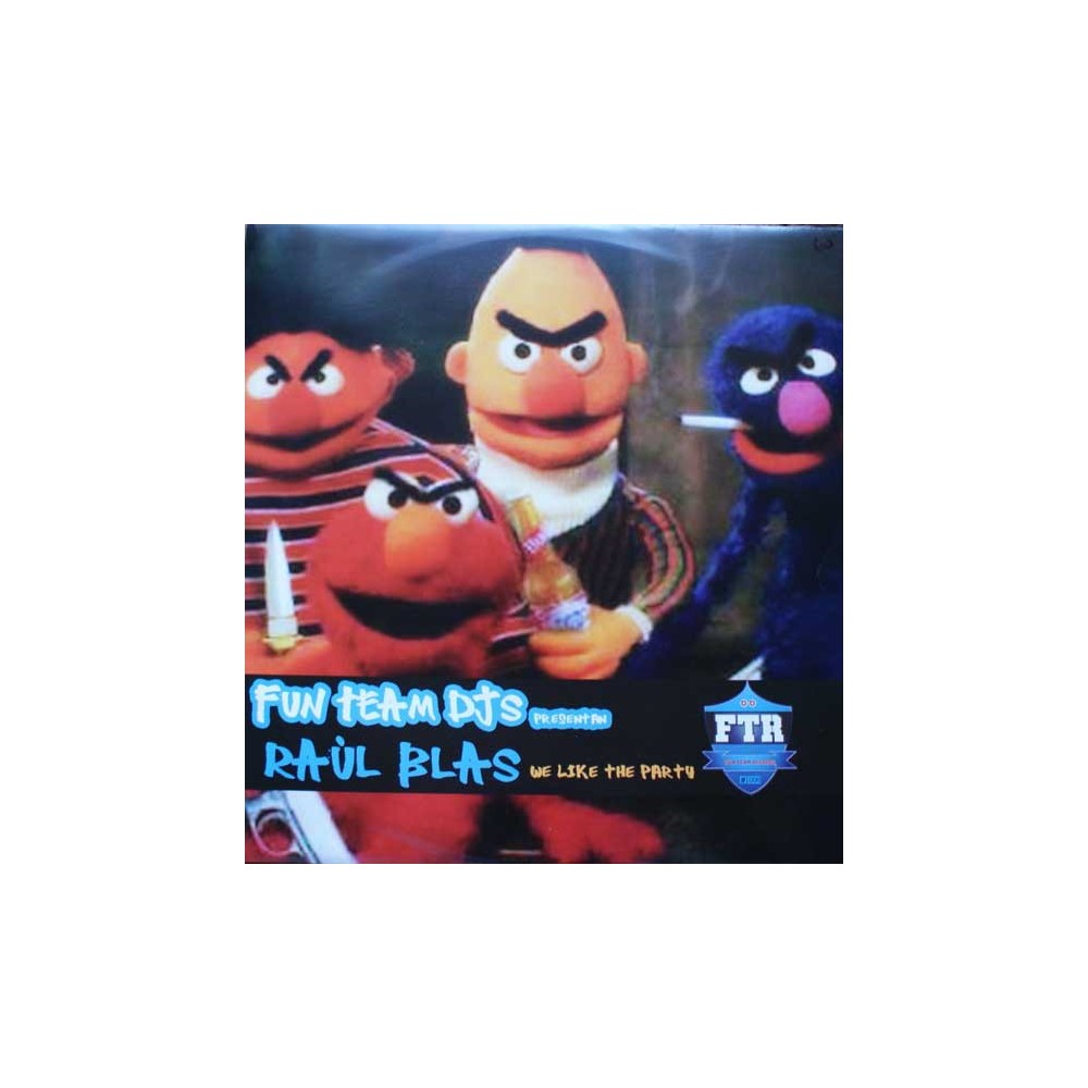 Fun Team Dj's Pres. Raúl Blas - We Like The Party