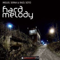 Miguel Serna & Raúl Soto - Hard Melody