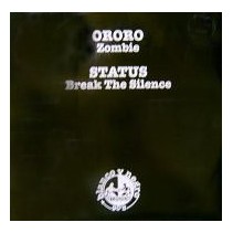 Status / Ororo – Break The Silence / Zombie