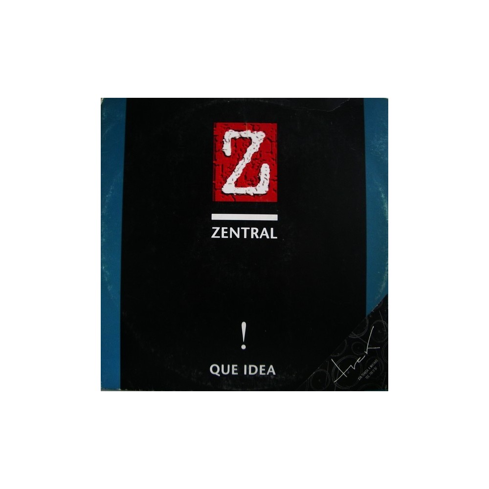 Zentral - Que Idea !(NUEVO¡¡)