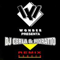 DJ Cerla & Moratto ‎– Wonder (Remix)