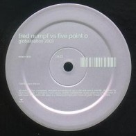 Fred Numpf Vs Five Point O ‎– Globalisation 2003