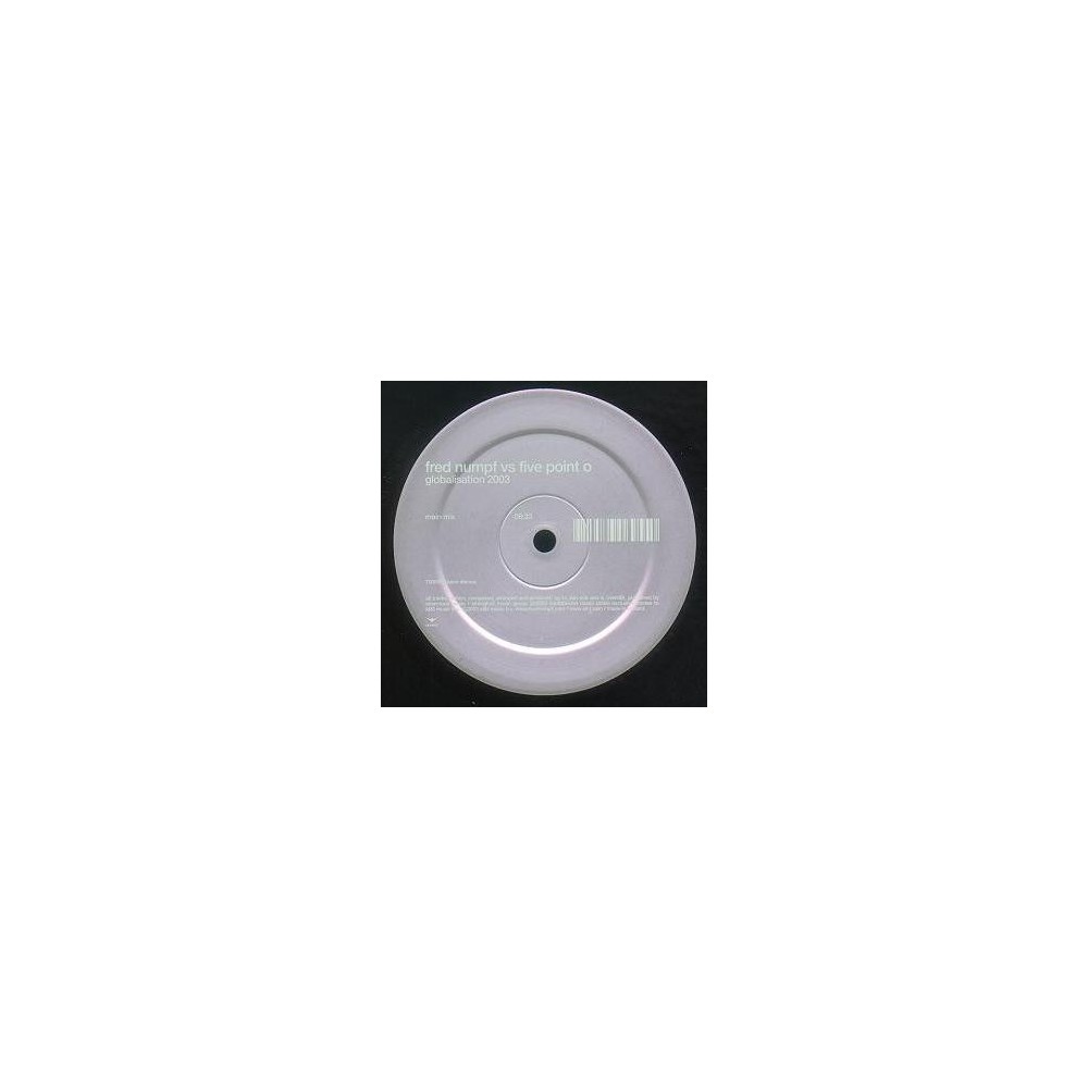 Fred Numpf Vs Five Point O ‎– Globalisation 2003