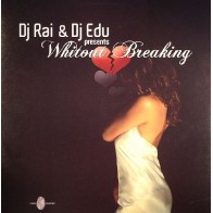 DJ Rai & DJ Edu - Without Breaking