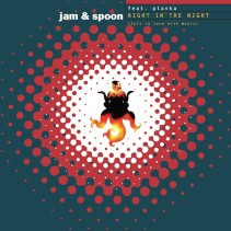 Jam & Spoon Feat. Plavka – Right In The Night (Fall In Love With Music) (VINILO ROJO)