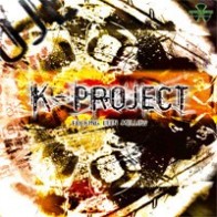 K-Project – Fucking Been Mellow