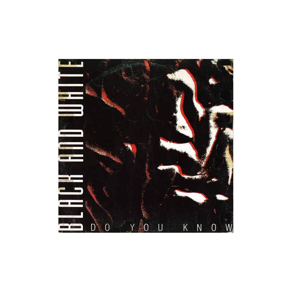 Black & White  - Do You Know