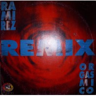 Ramirez - Orgasmico (Remix)(2 MANO,REMEMBER 90'S¡)
