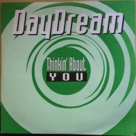 Daydream – Thinkin' About You (PELOTAZO DEL  95,SELLO PRODISC¡)