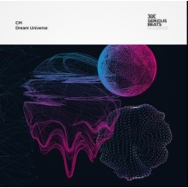 C.M. – Dream Universe (SERIOUS BEATS)