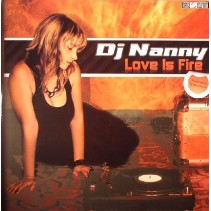 DJ Nanny ‎– Love Is Fire