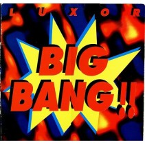 Luxor ‎– The Big Bang
