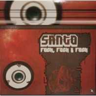 Santo - Fuck, Fuck & Fuck