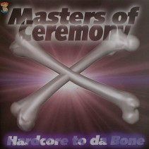 Masters Of Ceremony ‎– Hardcore To Da Bone (FORZE RECORDS)