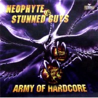 Neophyte Vs Stunned Guys ‎– Army Of Hardcore