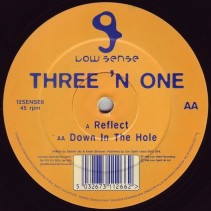 Three 'N One – Reflect / Down In The Hole