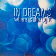 In Dreams  - Where Is The Light