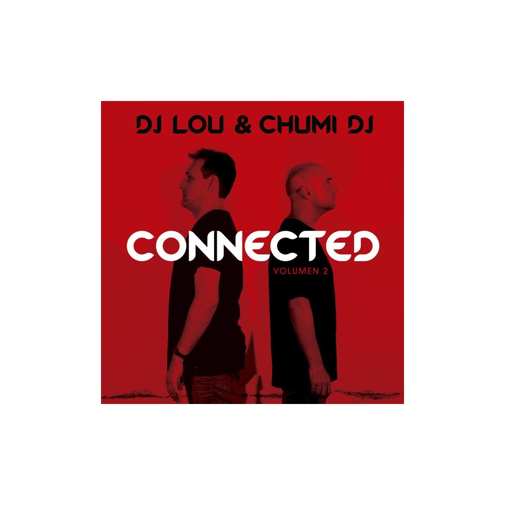 DJ Lou & Chumi DJ – Connected Vol.2