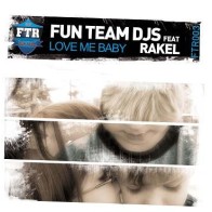 Fun Team Deejays – Love Me Baby