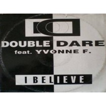 Double Dare Feat. Yvonne F - I Believe(2 MANO,TEMAZO REMEMBER,SELLO X-ENERGY¡¡)
