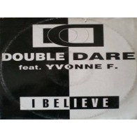 Double Dare Feat. Yvonne F - I Believe(2 MANO,TEMAZO REMEMBER,SELLO X-ENERGY¡¡)